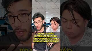 [Choque Cultural] Brasil X Japão - Respondendo e-mail/mensagem dos clientes