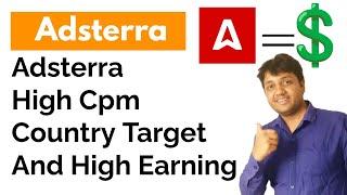 Adsterra High Cpm Country Target And High Earning