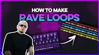 How To Make RAVE LOOPS