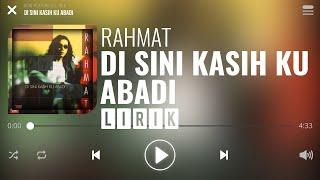 Rahmat - Di Sini Kasih Ku Abadi [Lirik]