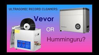 Record Cleaning! VEVOR Ultrasonic VS  Humminguru: A Comparison