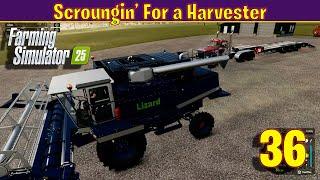 Ep 36 - Scrounging For a Harvester for Our First Harvest! (Fixed)