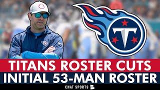 Titans Roster SET - Initial 53 Man Roster Cuts For 2024 Ft. Caleb Farley, Kyle Philips & 2 Trades