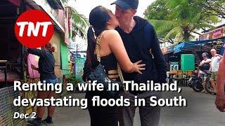 Renting a wife in Thailand, devastating floods in South - Dec 2