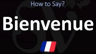 How to Pronounce Bienvenue? (WELCOME in FRENCH)