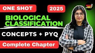 BIOLOGICAL CLASSIFICATION||Complete Chapter with PYQs ||NEET|| AIIMS 2025