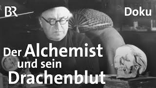 Alchemist aus Gunzenhausen: Der Heiler und sein Drachenblut | Zwischen Spessart und Karwendel | BR