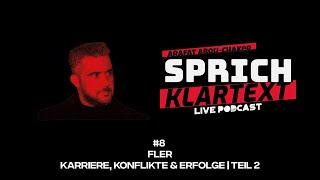 Arafat Abou-Chaker | SprichKLARTEXT #8 - FLER | Karriere, Konflikte & Erfolge | Teil 2