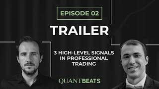 3 High-Level Signals in Professional Trading | QuantBeats Trailer - Alex Gillula