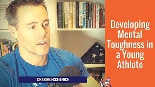 Developing Mental Toughness in a Young Athlete || Chasing Excellence with Ben Bergeron