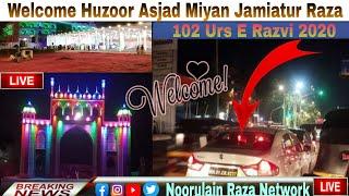 Live || Today || Welcome Huzoor Asjad Miyan Central of Jamiatur Raza Mathura Pur Bareilly Sharif UP