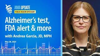 Measles and FDA news: Allergy medication alert, Alzheimer's blood test cleared, new COVID vaccine
