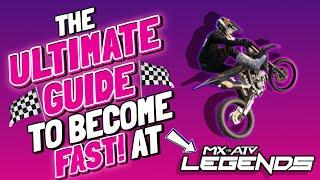 The Ultimate Guide To Become Fast (MX vs ATV Legends)