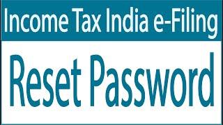 Income Tax || Reset or generate password || IncomeTaxIndiaeFiling.gov.in