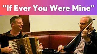 If Ever You Were Mine - Accordion and Fiddle Duet