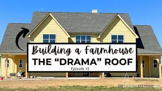  OUR TERRIBLE EXPERIENCE WITH OUR ROOF INSTALLATION - EPISODE 10 of BUILDING A FARMHOUSE