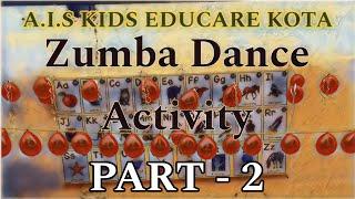 ZUMBA DANCE ACTIVITY| PART -2 | A.I.S KIDS EDUCARE KOTA