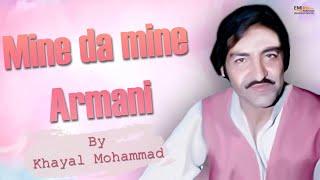 Mine Da Mine Armani | Khayal Mohammad | EMI Pakistan Pashto