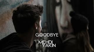 Mehdi Yakin  -  Goodbye