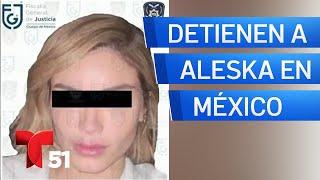 ¿Por qué arrestaron a Aleska en México? Fue detenida tras abandonar La Casa de los Famosos