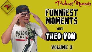 Best of Theo Von - Vol. 3 - Funniest Moments