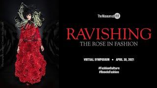 Rose Symposium, Talk 1 | "Ravishing: The Rose in Fashion–The Making of an Exhibition"