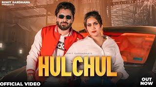 Hulchul | Rohit Sardhana | Sandeep Chandel | Nonu Rana | Vanshika Singh | New Song 2023