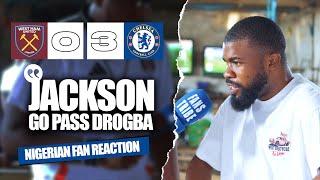 WEST HAM 0-3 CHELSEA ( Johnson - NIGERIAN FAN REACTION) PREMIER LEAGUE 24-25 HIGHLIGHTS