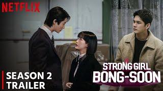 Strong Woman Do Bong Soon season 2 Trailer | Release Date | Plot | Latest Details!!