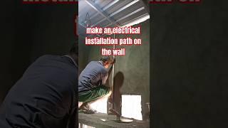 make an electrical installation path on the wall