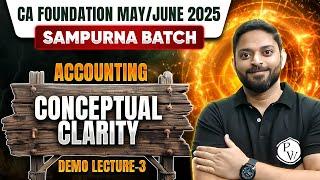 CA Foundation Accounts: Basics OF Accounting | CA Foundation May/June 25 Sampurna Batch | Demo Lec