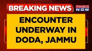 Doda Encounter Breaking News: Fierce Gunfight Breaks Out In Jammu-Kashmir's Doda | Latest Updates