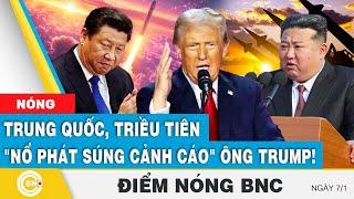 Điểm nóng BNC | Trung Quốc, Triều Tiên "nổ phát súng cảnh cáo" ông Trump! | BNC Now