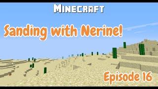 Sanding with Nerine! ~ Ep. 16 (What are my neighbors even doing??)