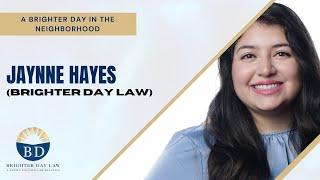 Interview with Jaynne Hayes (Brighter Day Law) – “A Brighter Day in the Neighborhood”