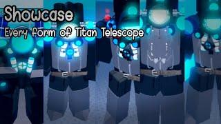 Showcase Every form of Titan Telescope | Superbox siege defense