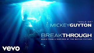 Mickey Guyton - Hold On (From "Breakthrough" Soundtrack / Official Audio)