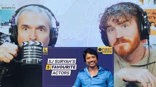 SJ Suryah's Five Favourite Actors | First Person REACTION!!!