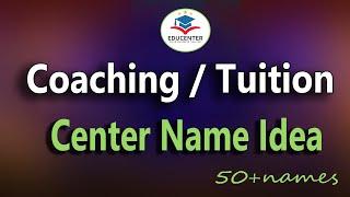 Coaching Name Idea. Coaching Centre names. Tuition Centre name idea. Education center names.