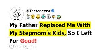 [FULL STORY] My Father Replaced Me With My Stepmom’s Kids, So I Left for Good.