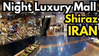 Iranian Nightlife in luxury Mall of Shiraz IRAN | Walking In Shiraz Luxury Neighborhood