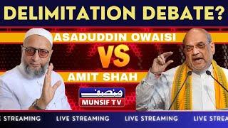 Asaduddin Owaisi vs Amit Shah: Delimitation Debate Heats Up!️ | Southern States at Risk?"