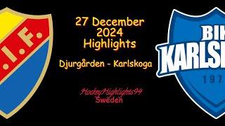 DJURGÅRDEN VS KARLSKOGA | 27 DECEMBER 2024 | HIGHLIGHTS | HOCKEYALLSVENSKAN|