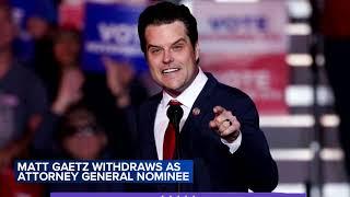 Matt Gaetz withdraws from consideration as Donald Trump's attorney general