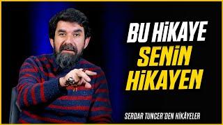 Bu Hikaye Senin Hikayen - Serdar Tuncer