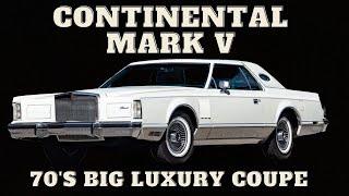 Continental Mark V Was the BIGGEST Mark ever a Success?