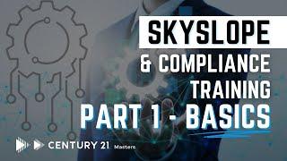 Skyslope & Compliance Training Part 1 - Basics with Jan