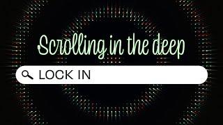 Scrolling In The Deep: When you gotta ‘lock in’