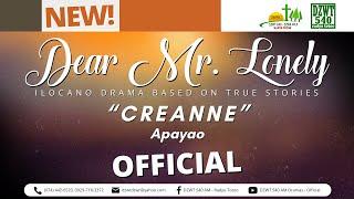 Dear Mr. Lonely - Creanne | July 12, 2024 #NewUpload