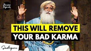 Sadhguru On How to Get Rid Of Bad Karma In Your Life (Powerful Talk)